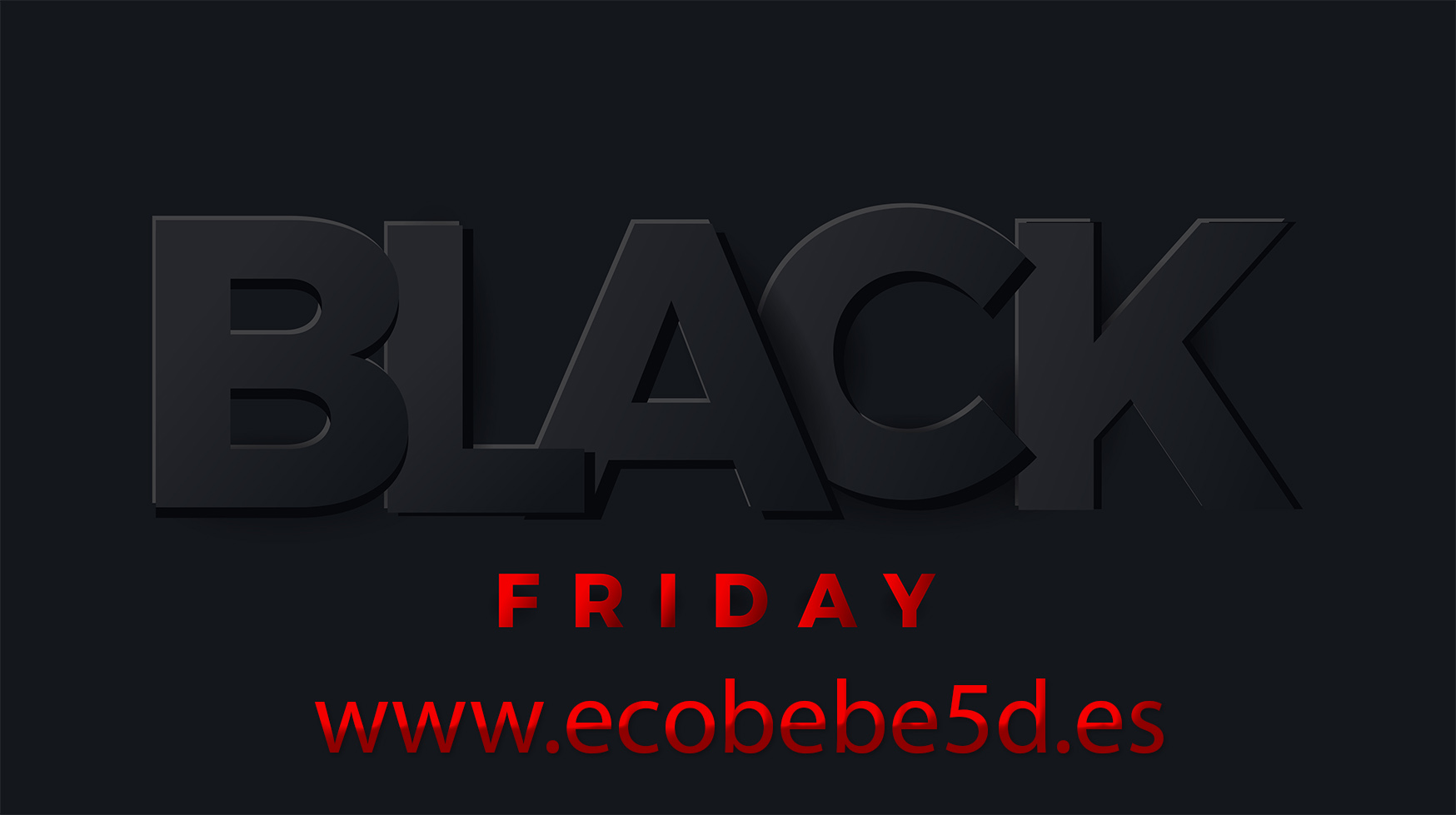 Black Friday 2025 en Ecobebé 5D